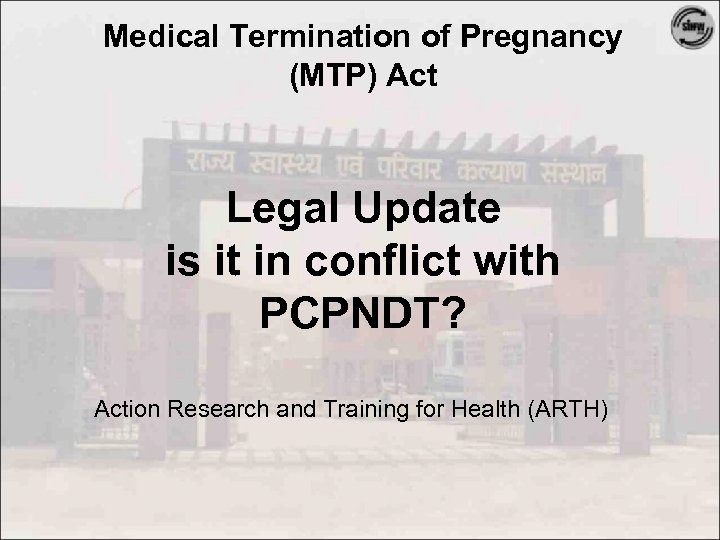 Medical Termination of Pregnancy (MTP) Act Legal Update is it in conflict with PCPNDT?