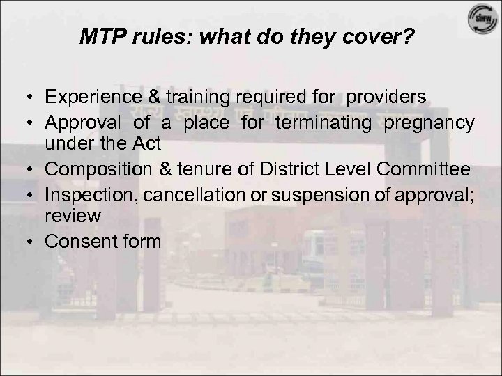 MTP rules: what do they cover? • Experience & training required for providers •