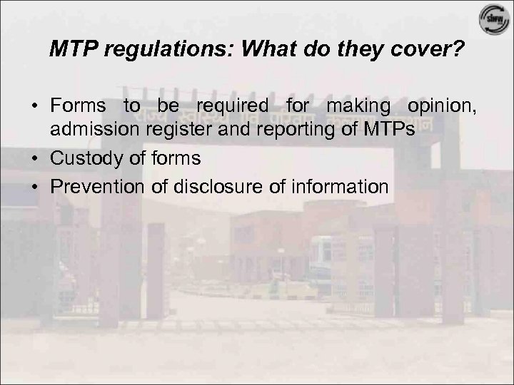 MTP regulations: What do they cover? • Forms to be required for making opinion,