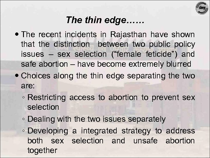 The thin edge…… The recent incidents in Rajasthan have shown that the distinction between