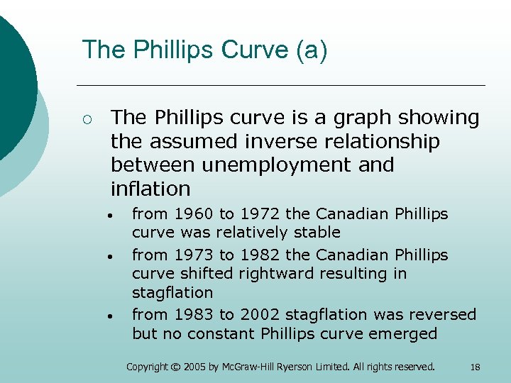 The Phillips Curve (a) ¡ The Phillips curve is a graph showing the assumed