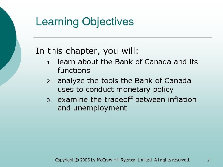 Learning Objectives In this chapter, you will: 1. 2. 3. learn about the Bank