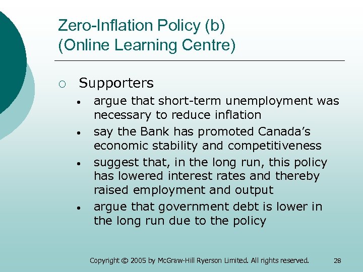 Zero-Inflation Policy (b) (Online Learning Centre) ¡ Supporters • • argue that short-term unemployment