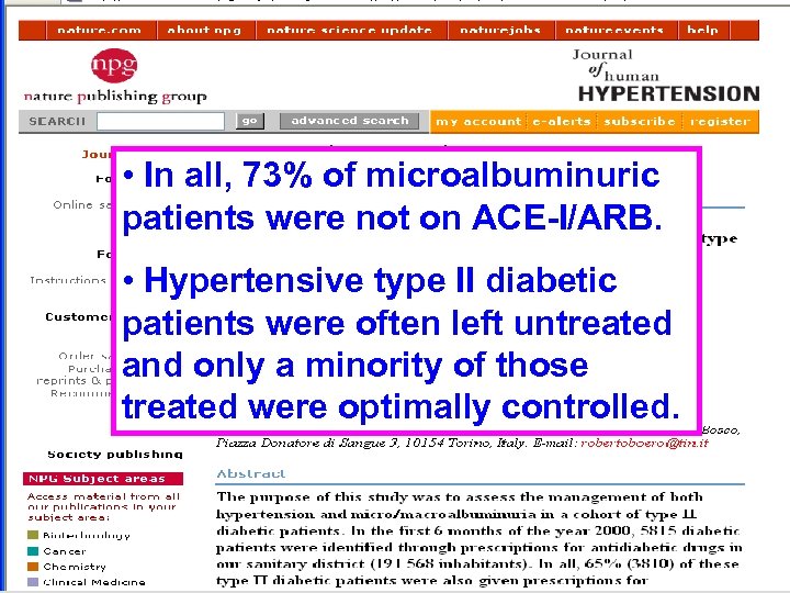  • In all, 73% of microalbuminuric patients were not on ACE-I/ARB. • Hypertensive