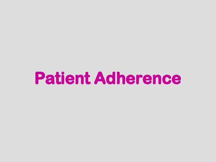 Patient Adherence 