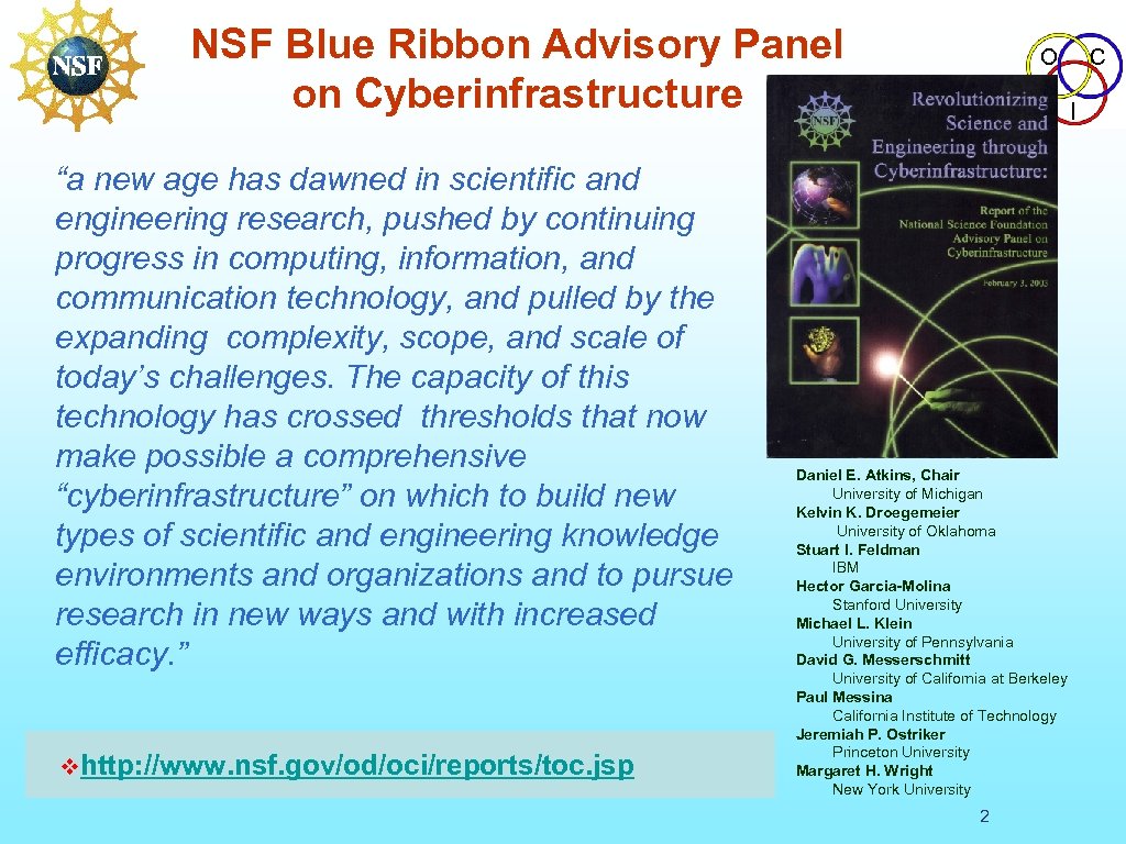 NSF Blue Ribbon Advisory Panel on Cyberinfrastructure “a new age has dawned in scientific