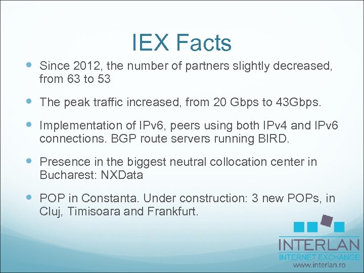 IEX Facts Since 2012, the number of partners slightly decreased, from 63 to 53