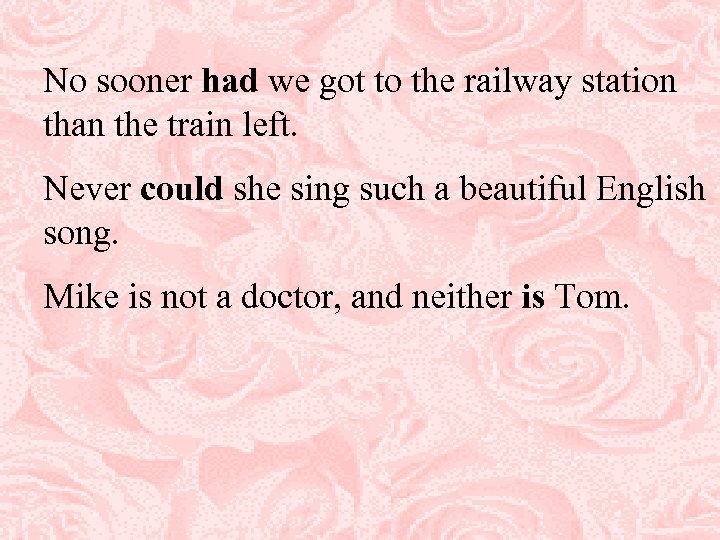 No sooner had we got to the railway station than the train left. Never