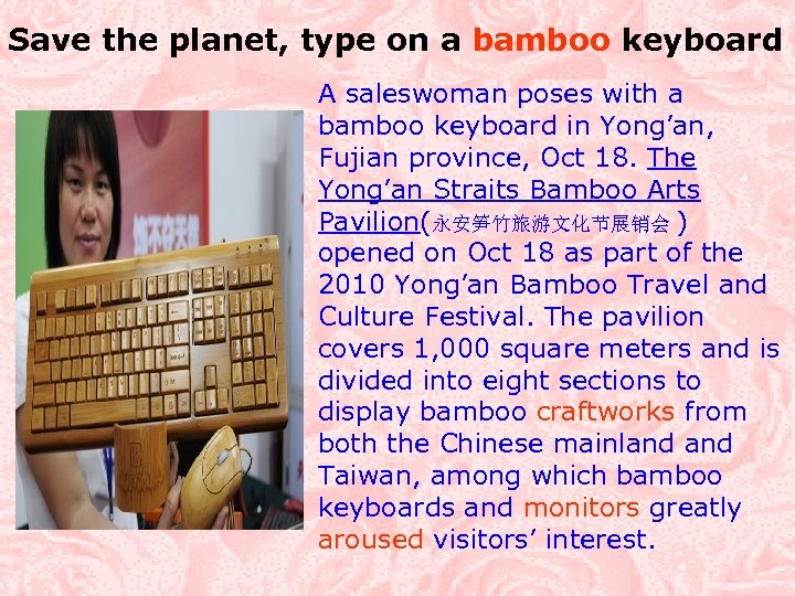 Save the planet, type on a bamboo keyboard A saleswoman poses with a bamboo