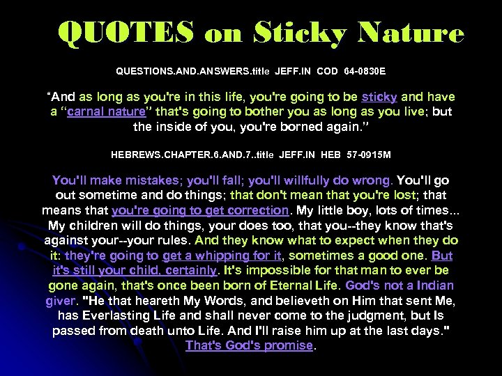 QUOTES on Sticky Nature QUESTIONS. AND. ANSWERS. title JEFF. IN COD 64 -0830 E