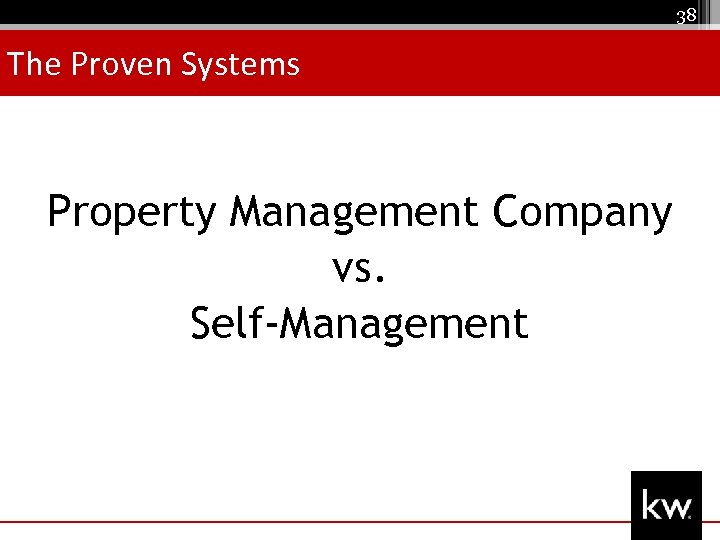 38 The Proven Systems Property Management Company vs. Self-Management 