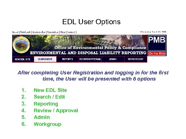 EDL User Options After completing User Registration and logging in for the first time,