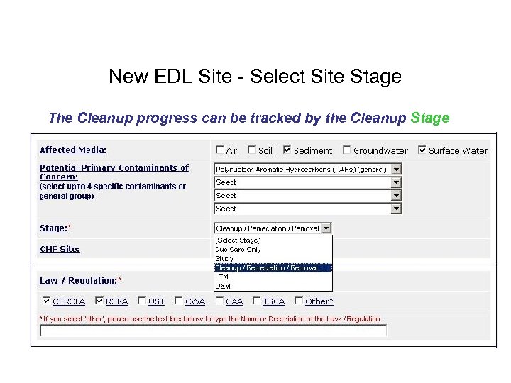 New EDL Site - Select Site Stage The Cleanup progress can be tracked by