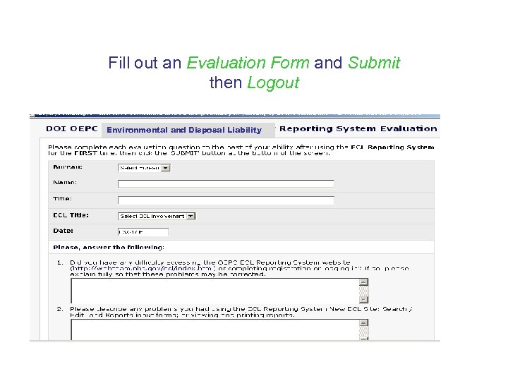 Fill out an Evaluation Form and Submit then Logout Environmental and Disposal Liability 