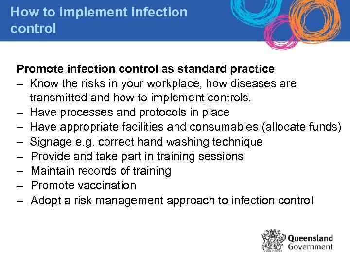 How to implement infection control Promote infection control as standard practice – Know the