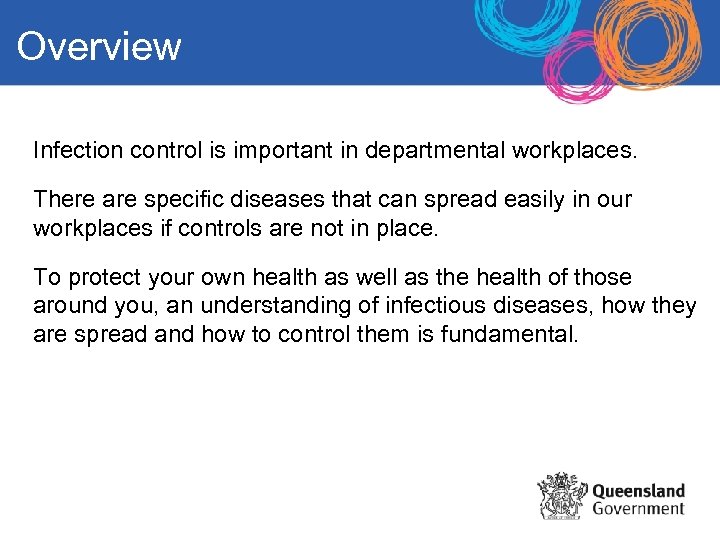 Overview Infection control is important in departmental workplaces. There are specific diseases that can