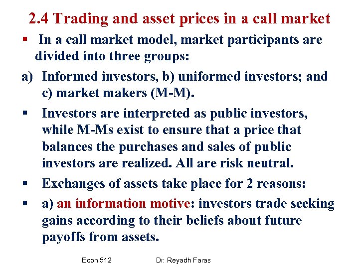 2. 4 Trading and asset prices in a call market § In a call