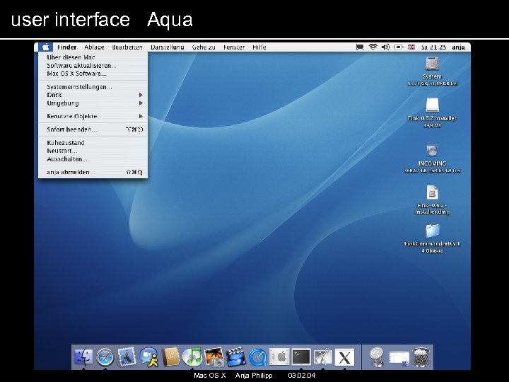 user interface Aqua Mac OS X Anja Philipp 03. 02. 04 
