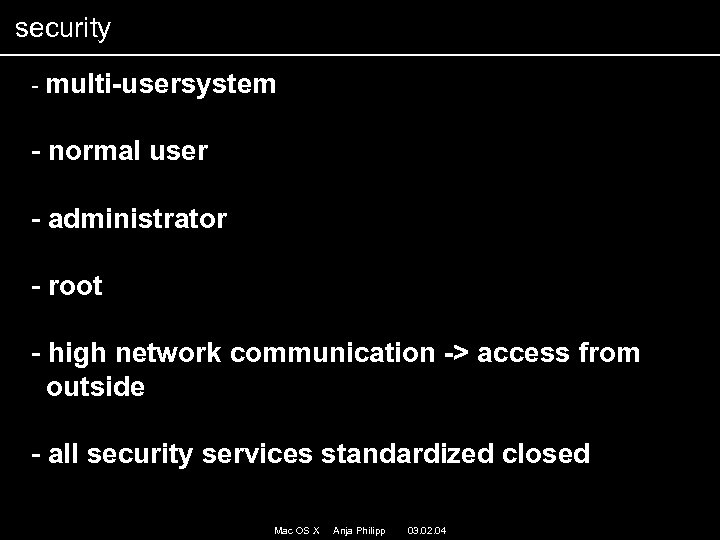 security - multi-usersystem - normal user - administrator - root - high network communication