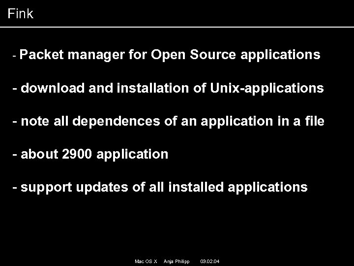 Fink - Packet manager for Open Source applications - download and installation of Unix-applications