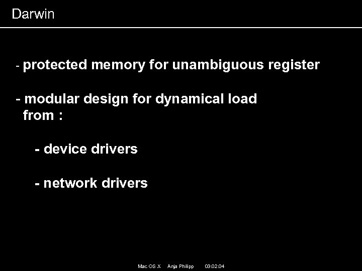 Darwin - protected memory for unambiguous register - modular design for dynamical load from