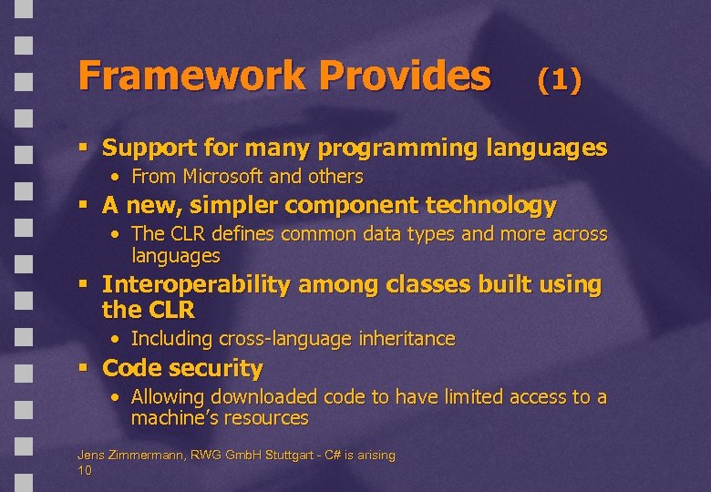 Framework Provides (1) § Support for many programming languages • From Microsoft and others