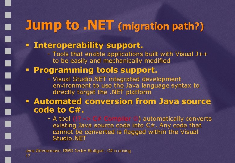 Jump to. NET (migration path? ) § Interoperability support. - Tools that enable applications