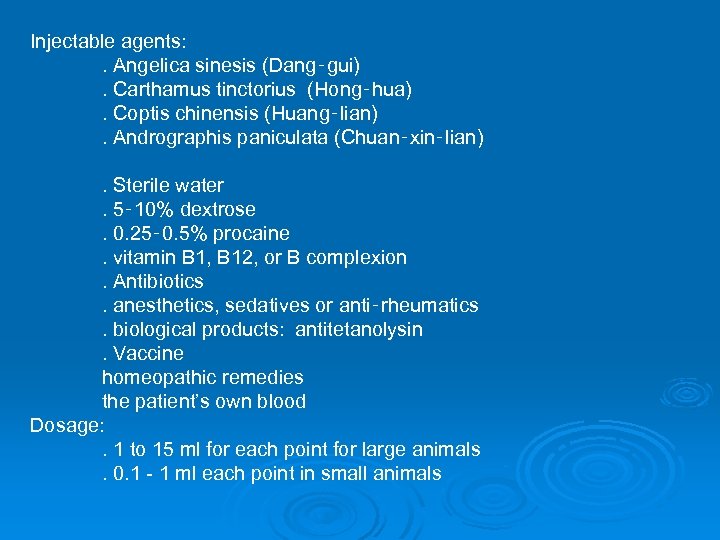 Injectable agents: . Angelica sinesis (Dang‑gui). Carthamus tinctorius (Hong‑hua). Coptis chinensis (Huang‑lian). Andrographis paniculata