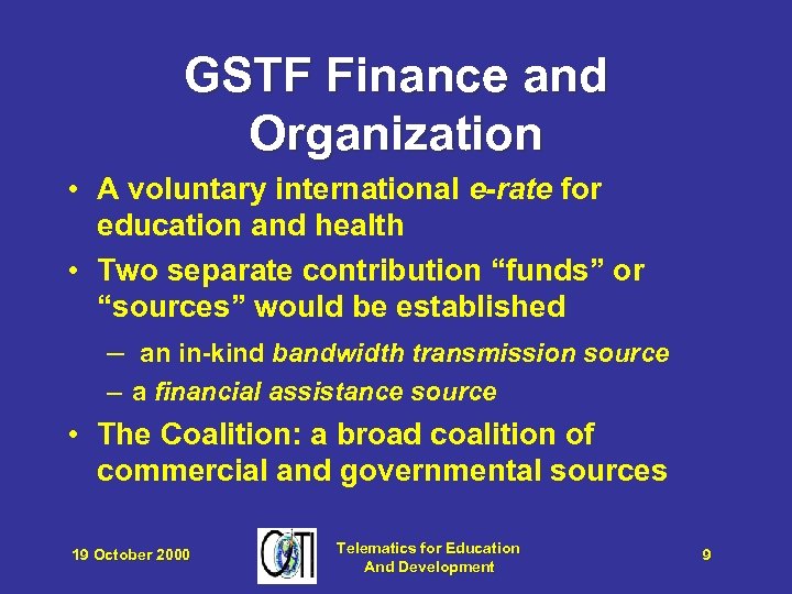 GSTF Finance and Organization • A voluntary international e-rate for education and health •