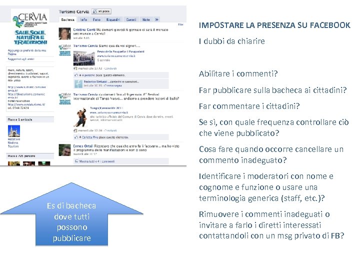  IMPOSTARE LA PRESENZA SU FACEBOOK I dubbi da chiarire Abilitare i commenti? Far