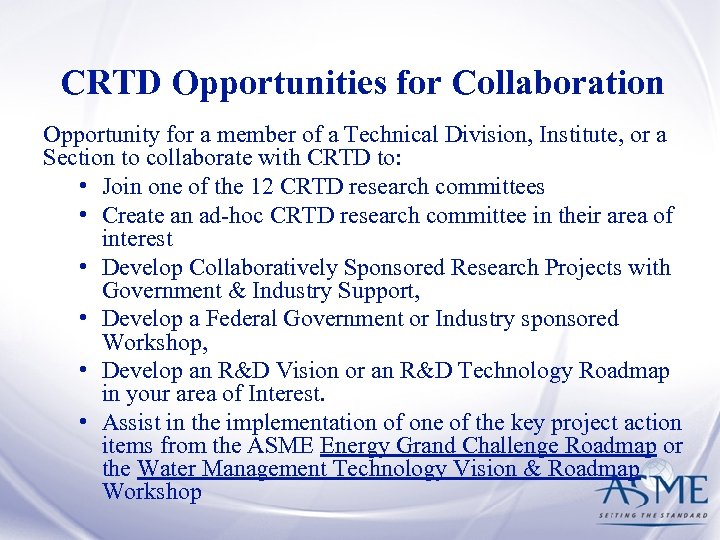 CRTD Opportunities for Collaboration Opportunity for a member of a Technical Division, Institute, or
