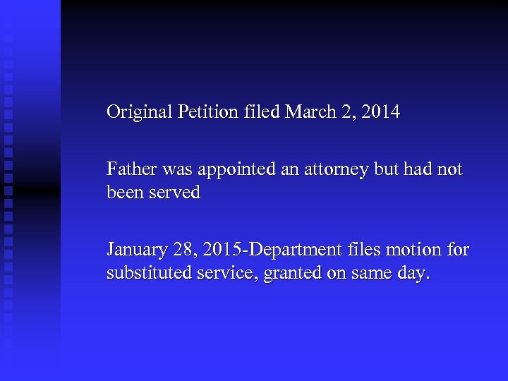  Original Petition filed March 2, 2014 Father was appointed an attorney but had