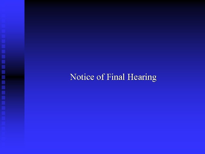 Notice of Final Hearing 