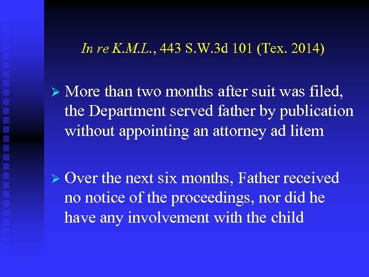 In re K. M. L. , 443 S. W. 3 d 101 (Tex. 2014)