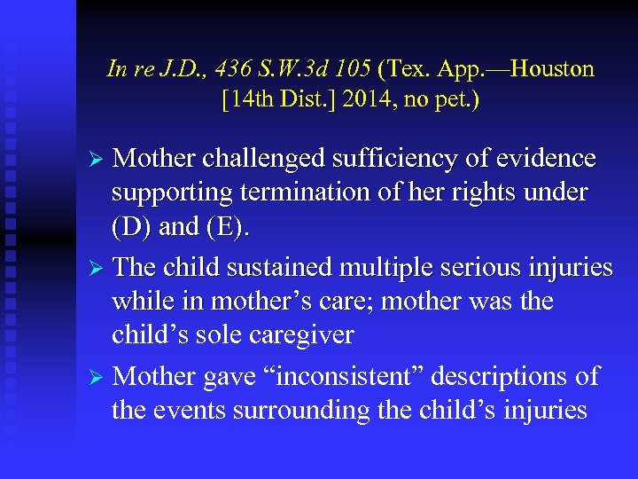 In re J. D. , 436 S. W. 3 d 105 (Tex. App. —Houston