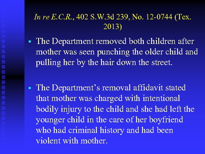 In re E. C. R. , 402 S. W. 3 d 239, No. 12