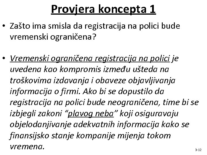 Provjera koncepta 1 • Zašto ima smisla da registracija na polici bude vremenski ograničena?