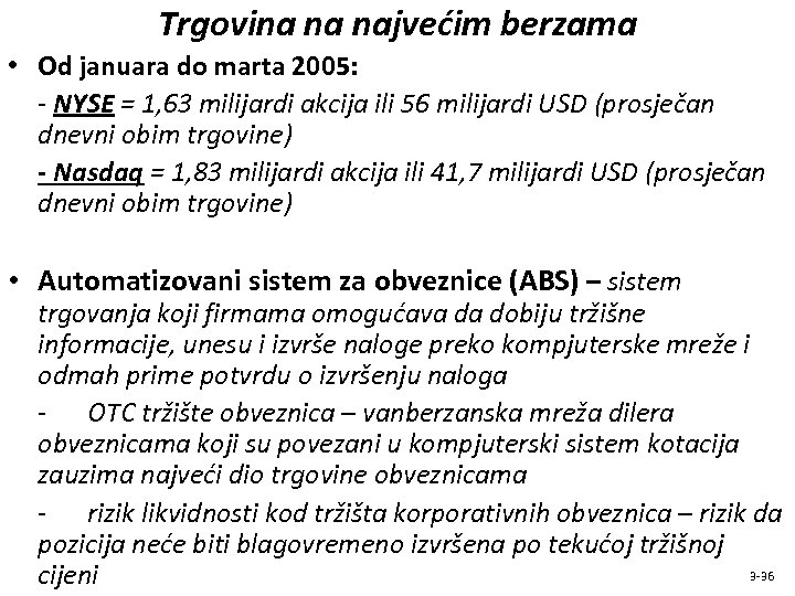 Trgovina na najvećim berzama • Od januara do marta 2005: - NYSE = 1,