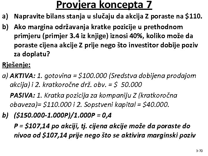 Provjera koncepta 7 a) Napravite bilans stanja u slučaju da akcija Z poraste na