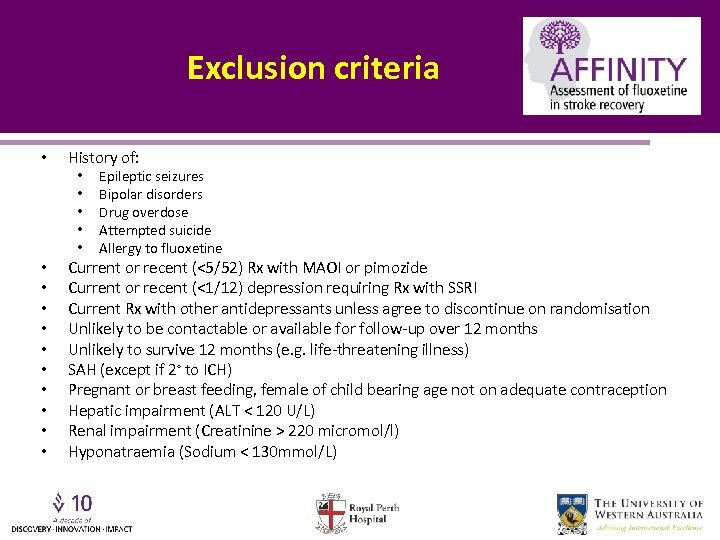 Exclusion criteria • History of: • • • • Epileptic seizures Bipolar disorders Drug
