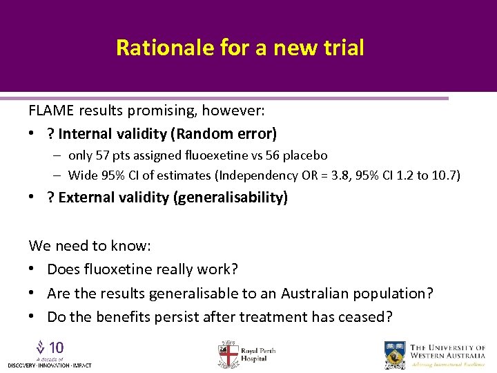 Rationale for a new trial FLAME results promising, however: • ? Internal validity (Random