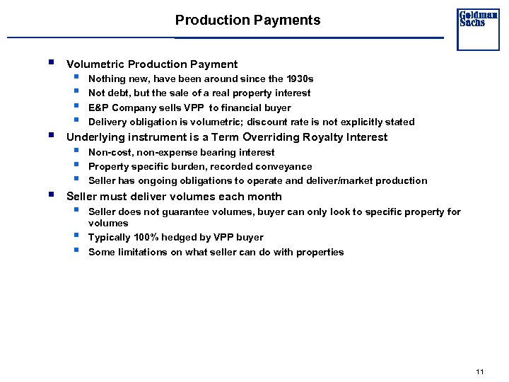 Production Payments § § § Volumetric Production Payment § § Nothing new, have been