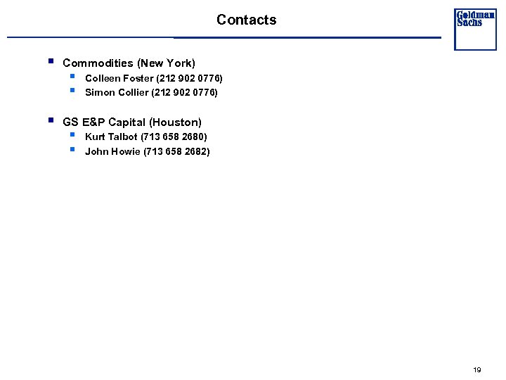 Contacts § § Commodities (New York) § § Colleen Foster (212 902 0776) Simon