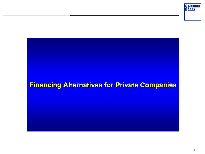 Financing Alternatives for Private Companies 4 