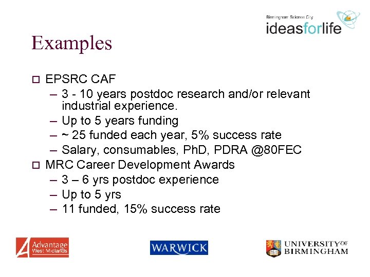 Examples EPSRC CAF – 3 - 10 years postdoc research and/or relevant industrial experience.