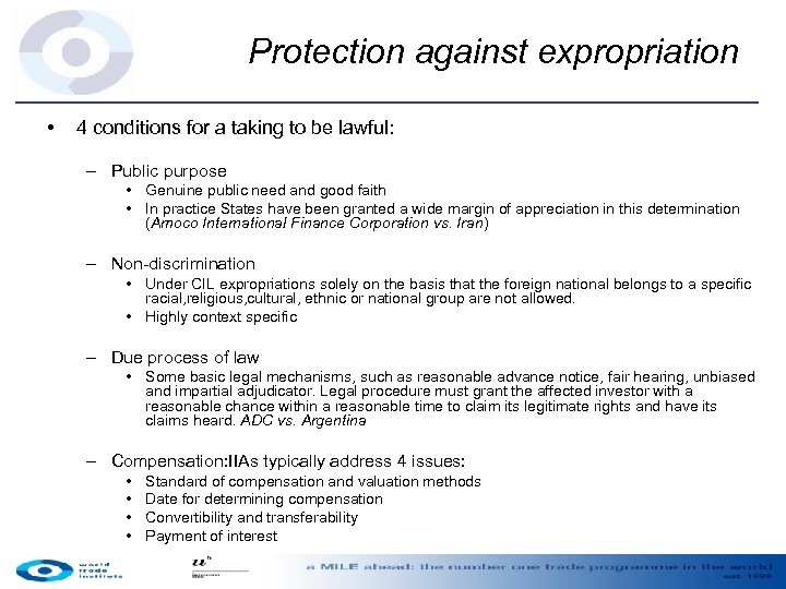 Protection against expropriation • 4 conditions for a taking to be lawful: – Public