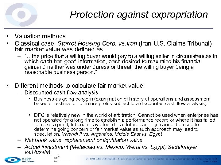 Protection against expropriation • Valuation methods • Classical case: Starret Housing Corp. vs. Iran
