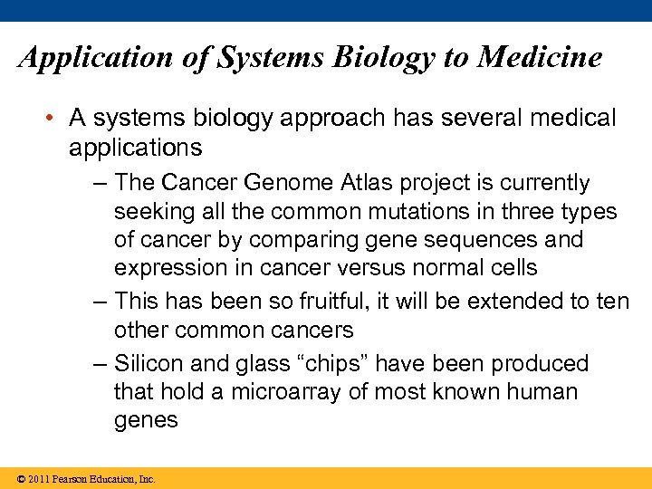 Application of Systems Biology to Medicine • A systems biology approach has several medical