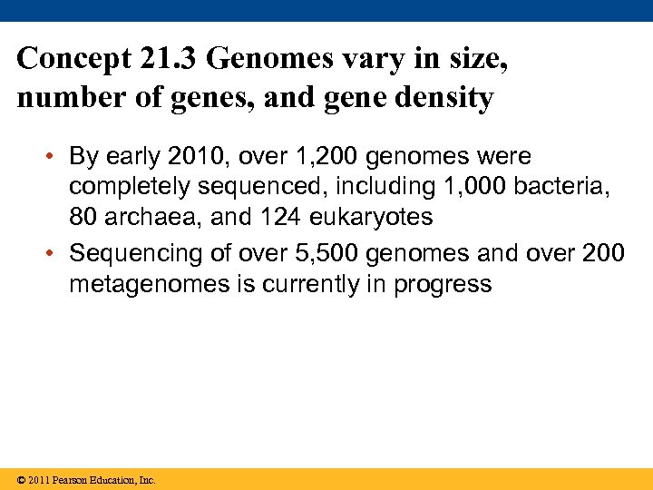 Concept 21. 3 Genomes vary in size, number of genes, and gene density •