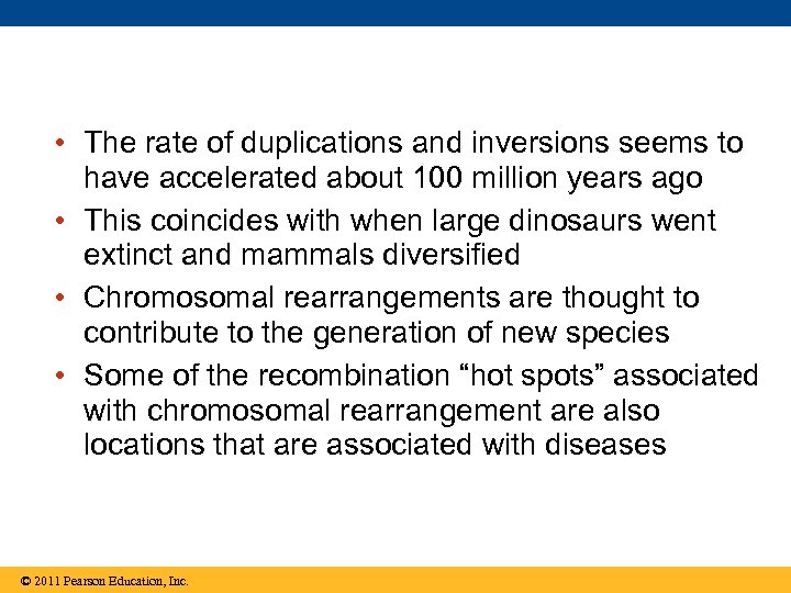  • The rate of duplications and inversions seems to have accelerated about 100